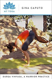 Durga Vinyasa, a Warrior Practice