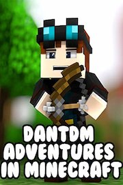 Dantdm Adventures in Minecraft