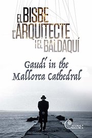 Gaudí in the Mallorca Cathedral