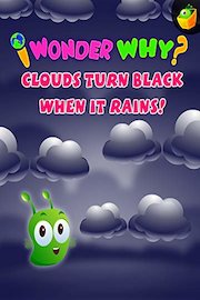 I Wonder Why? Clouds Turn Black When It Rains!