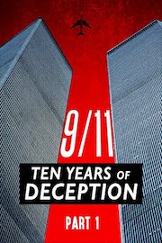 9/11: Ten Years of Deception: Part I