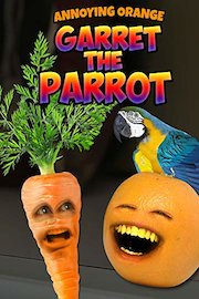 Annoying Orange - Garret the Parrot