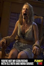 You're Not My Girlfriend with Eli Roth And Mena Suvari