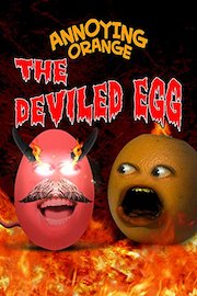 Annoying Orange - The Deviled Egg