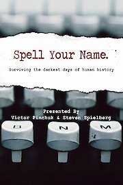 Spell Your Name: Surviving the Darkest Days of Human History