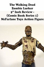 Review: The Walking Dead Zombie Lurker 5