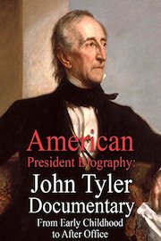 American President Biography: John Tyler Documentary From Early Childhood to After Office