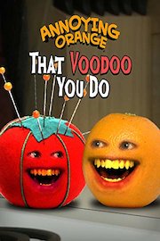 Annoying Orange - That Voodoo You Do