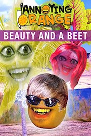 Annoying Orange - Beauty and the Beet