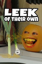 Annoying Orange - Leek of Their Own