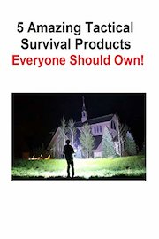 5 Tactical Survival Defense Products: You Need !