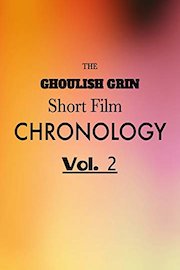 The Ghoulish Grin Short Film Chronology
