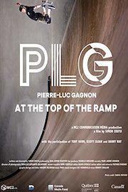 PLG - Pierre-Luc Gagnon - At the Top of the Ramp