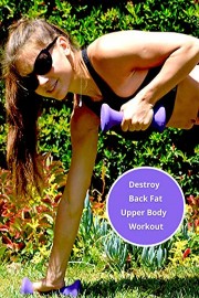 Destroy Back Fat Upper Body Workout