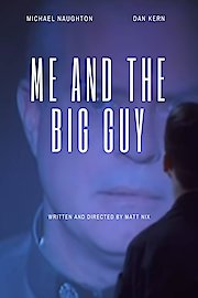 Me and the Big Guy