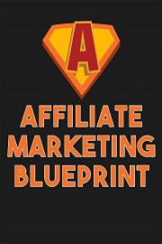 Affiliate Marketing Blueprint