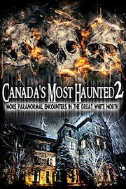 Canada's Most Haunted 2