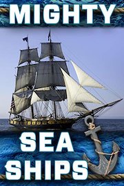 Mighty Sea Ships