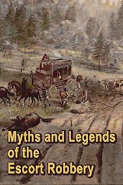 Myths and Legend of the Escort Robbery