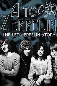 A to Zeppelin: The Led Zeppelin Story