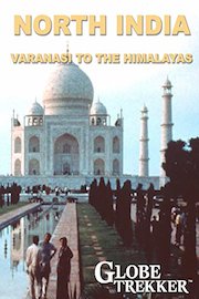 Globe Trekker - North India: Varanasi to the Himalayas