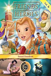 Friends and Heroes, Volume 6 - Sweet Freedom