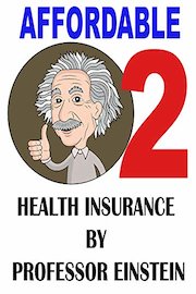 Affordable 2 Health Insurance by Professor Einstein
