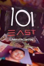 101 East: Return of the Lizard King