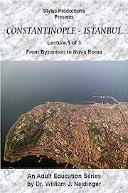 Constantinople - Istanbul. Lecture 1 of 3. From Byzantion to Nova Roma.