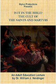 Is It In the Bible? The Cult of the Saints and Martyrs