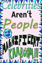 Celebrities aren't people