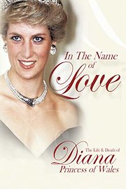 Princess Diana: In the Name of Love