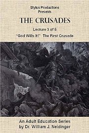 The Crusades. Lecture 3 of 6.