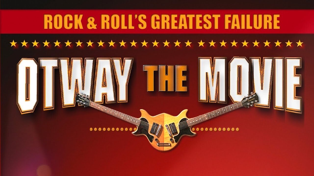 Rock and Roll's Greatest Failure: Otway The Movie