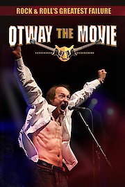 Rock and Roll's Greatest Failure: Otway The Movie