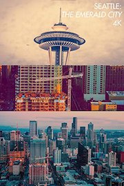 4K Seattle The Emerald City [Ultra HD]