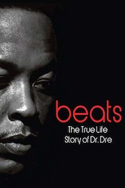 Beats - The True Life Story Of Dr. Dre