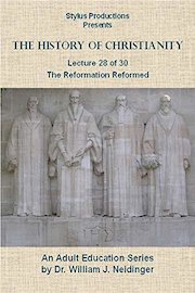 The History of Christianity. Lecture 28 of 30. The Reformation Reformed.