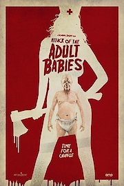 Attack of the Adult Babies