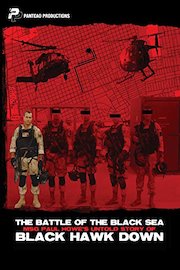 The Battle of The Black Sea: The Untold Story of Black Hawk Down