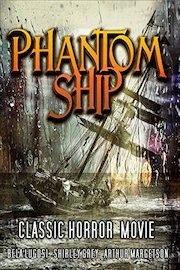 Phantom Ship: Classic Horror Movie