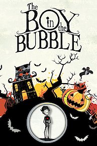 THE BOY IN THE BUBBLE