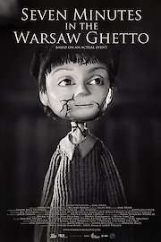 SEVEN MINUTES IN THE WARSAW GHETTO