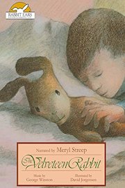 Margery Williams' The Velveteen Rabbit, Told by Meryl Streep With Music by George Winston