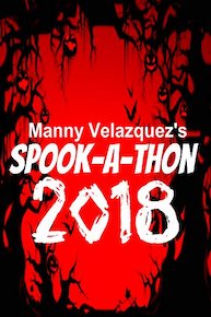 Manny Velazquez's Spook-A-Thon 2018