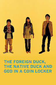 The Foreign Duck, the Native Duck and God In A Coin Locker