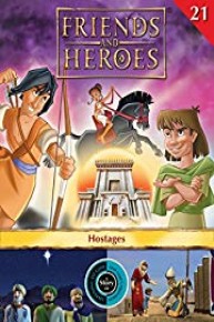 Friends and Heroes, Volume 21 - Hostages