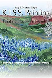 K.I.S.S. Painting: Painting Bluebonnet Sunday