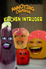 Annoying Orange - Kitchen Intruder
