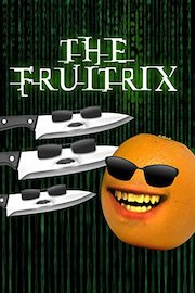 Annoying Orange - The Fruitrix